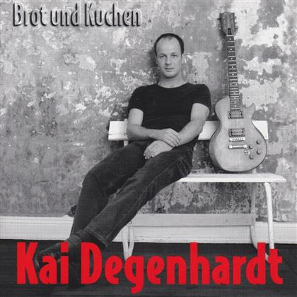 Kai Degenhardt - Brot Und Kuchen (2018 Reissue)