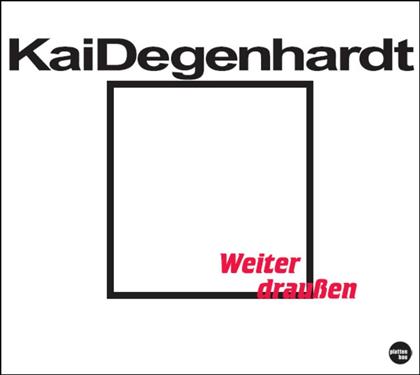 Kai Degenhardt - Weiter Draussen (2018 Reissue)