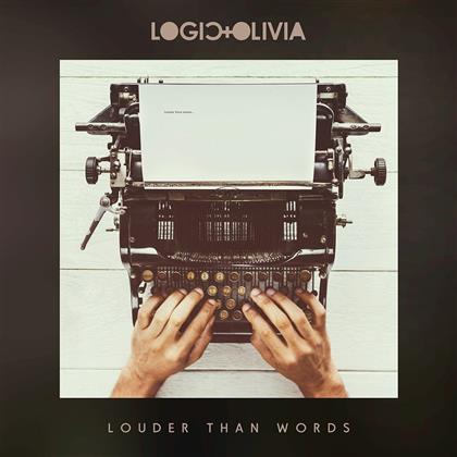 Logic & Olivia - Louder Than Words