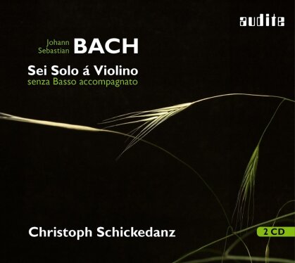 Johann Sebastian Bach (1685-1750) & Christoph Schickedanz - Sonaten & Partiten für Violine BWV 1001-1006 (2 CDs)