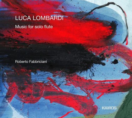Roberto Fabbriciani & Luca Lombardi - Musik Für Soloflöte