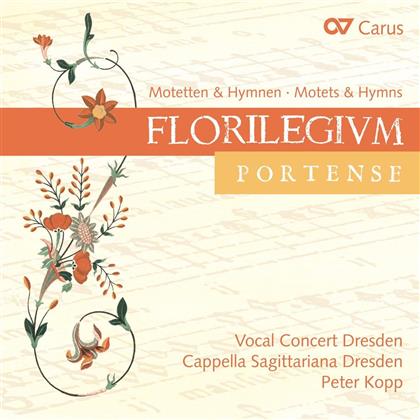 Peter Kopp, Vocal Concert Dresden & Cappella Sagittariana Dresden - Motetten & Hymnen aus dem Florilegium Portense (Anfang des 17. Jahrhunderts)