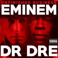 Eminem & Dr. Dre - Unfinished Business