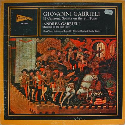 Instrumentalkreis Helga Weber, Heinrich Haberland Gamba Quartet & Giovanni Gabrieli (1555-1612) - 12 Canzone / Sonata On The 8Th Tone