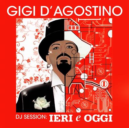 Gigi D'Agostino - DJ Session: leri E Oggi Mix