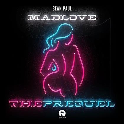 Sean Paul - Mad Love - The Prequel