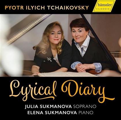 Peter Iljitsch Tschaikowsky (1840-1893), Julia Sukmanova & Elena Sukmanova - Lyrical Diary