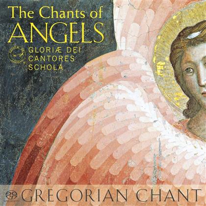 Gloriae Dei Cantores - The Chants Of Angels (SACD)