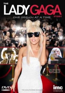 Lady Gaga - Story of Lady Gaga - One Sequin at a Time (Inofficial)