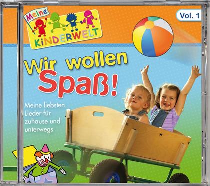 Wir Wollen Spaß! - Meine Kinderwelt Vol. 1