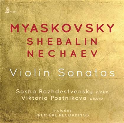 Nikolai Myaskovsky (1881-1950), Vissarion Shebalin (1902-1963), Vasily Nechaev (1895-1956), Sasha Rozhdestvensky & Viktoria Postnikova - Violin Sonatas / Violinsonaten