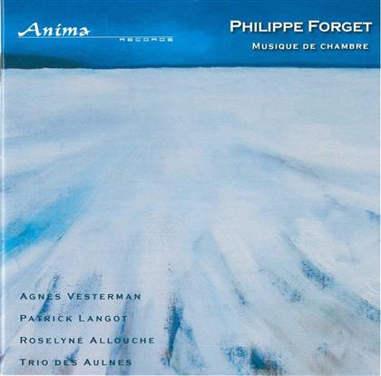 Agnes Vesterman, Patrick Langot, Roselyne Allouche, Trio Des Aulnes & Philippe Forget - Musique de chambre