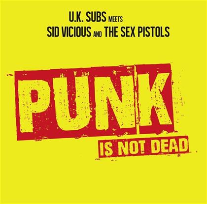 UK Subs & Sid Vicious - Punk Is Not Dead (Yellow Vinyl, LP)