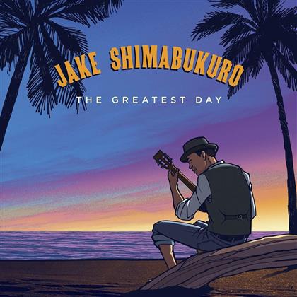 Jake Shimabukuro - Greatest Day (LP)