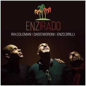 Ira Coleman, Dado Moroni & Enzo Zirilli - Enziradio