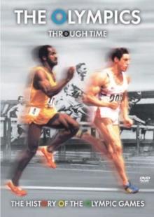 The Olympics - Through Time - The History of the Olympic Games