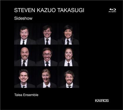 Talea Ensemble & Steven Kazuo Takasugi - Sideshow