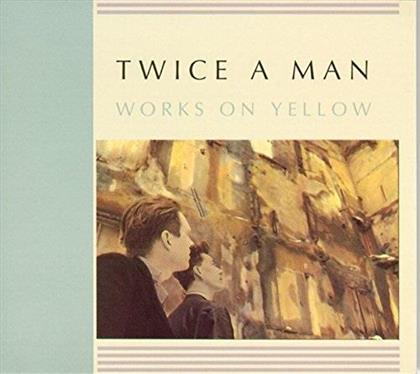 Twice A Man - Works On Yellow