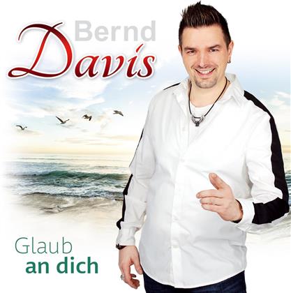 Bernd Davis - Glaub An Dich