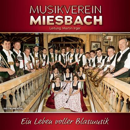 Musikverein Miesbach - Ein Leben Voller Blasmusik