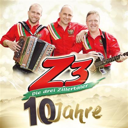 Z3 Die Drei Zillertaler - 10 Jahre - Offizielle Jubiläums-Produktion - Zillertaler Musikantenstammtischlied