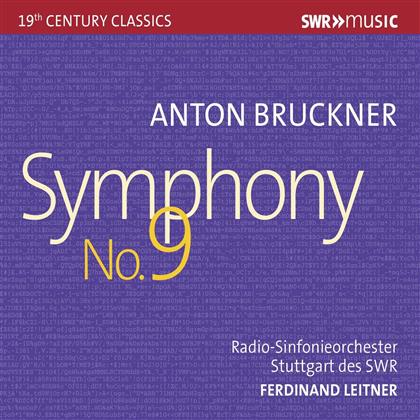 Anton Bruckner (1824-1896), Ferdinand Leitner & Radio Sinfonieorchester Stuttgart des SWR - Symphony 9
