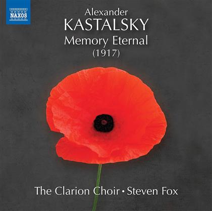 Alexander Kastalsky, Steven Fox & The Clarion Choir - Vechnaya Pamiat Geroyam - Memory Eternal To The Fallen Heroes