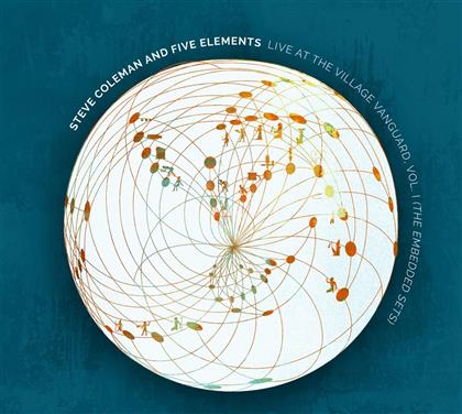 Steve Coleman & Five Elements - Live At The Village Vanguard Vol. I Embedded Sets (2 CDs)