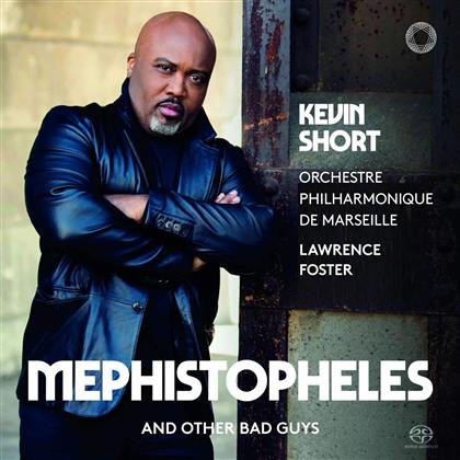 Lawrence Foster, Kevin Short & Orchestre Philharmonique de Marseille - Mephistopheles & Other Bad Guys (Hybrid SACD)