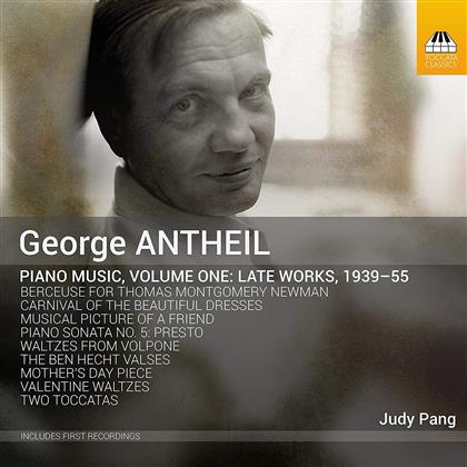 George Antheil (1900-1959) & Judy Pang - Piano Music 1