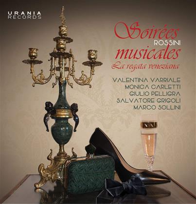 Valentina Varriale, Monica Carletti, Giulio Pelligra, Salvatore Grigoli, Marco Sollini, … - Soiree Musicales - La Regata Veneziana