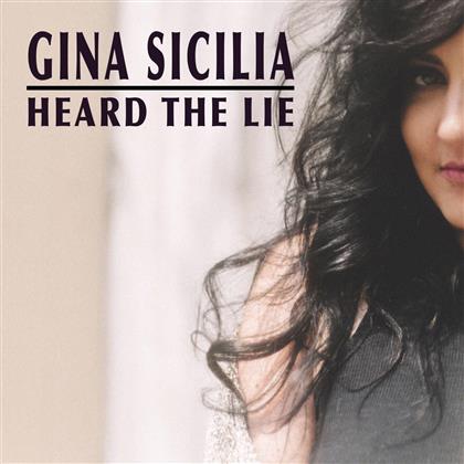 Gina Sicilia - Heard The Lie