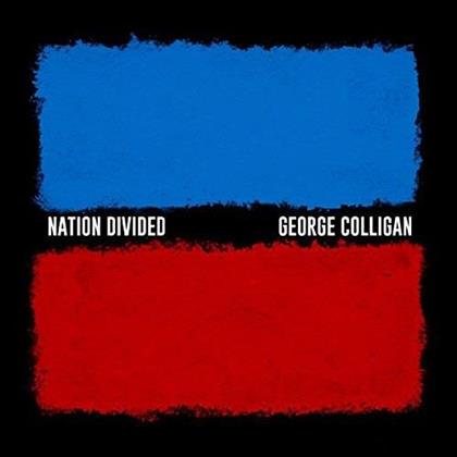 George Colligan - Nation Divided
