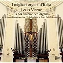 Louis Vierne (1870-1937) & Fausto Caporali (Orgel) - Six Symphonies For Organ (3 CDs)