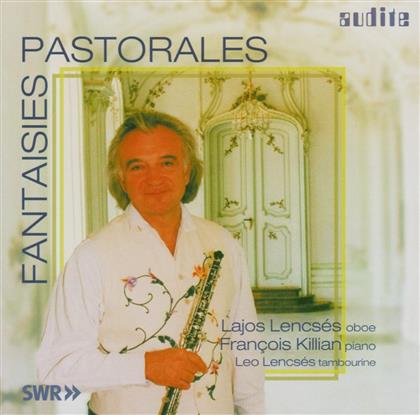 Lajos Lencses & Francois Killian - Fantaisies Pastorales