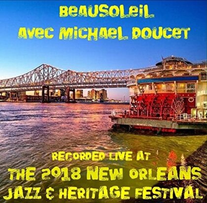 Beausoleil & Michael Doucet - Live At Jazzfest 2018
