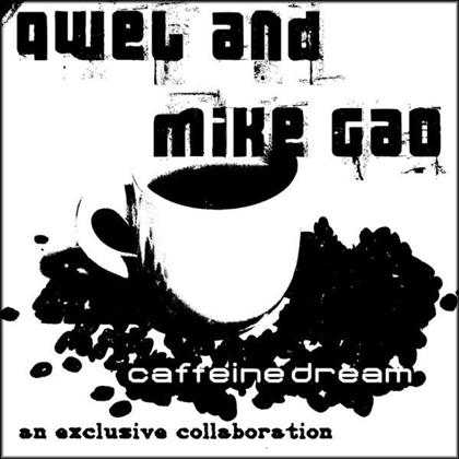 Qwel & Mike Gao - Caffeine Dream