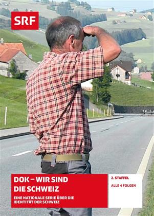 DOK - Wir sind die Schweiz - Staffel 2 - SRF Dokumentation
