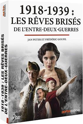 1918-1939 : Les rêves brisés de l'entre-deux-guerres (3 DVD)