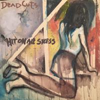 Deadcuts - Hit On All Sixxes