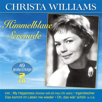 Christa Williams - Himmelblaue Serenade - 49 Grosse Erfolge