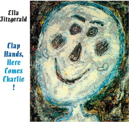 Ella Fitzgerald - Clap Hands Here Comes Charlie (+ Bonustrack, Remastered)