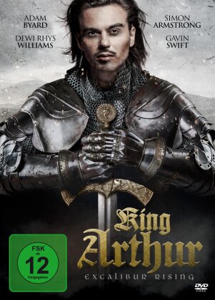 King Arthur - Excalibur Rising (2017)