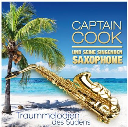 Captain Cook und seine singenden Saxophone - Traummelodien des Südens