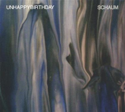 Unhappybirthday - Schaum