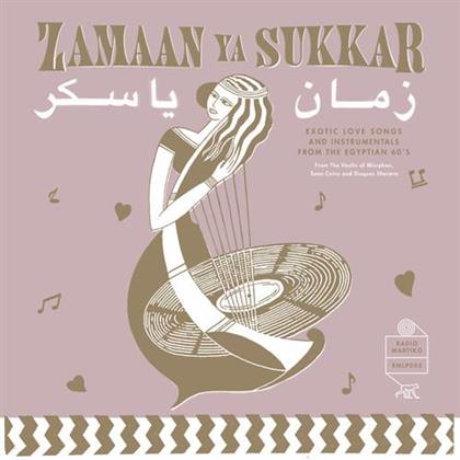 Zamaan Ya Sukkar - Exotic Love Songs And Instrumentals From The Egyptians 60's (LP)
