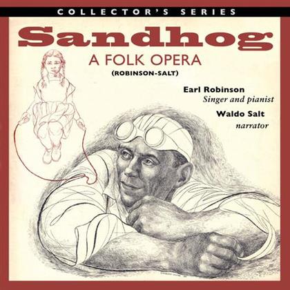 Earl Robinson & Waldo Salt - Sandhog: A Folk Opera - OST