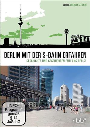 Berlin mit der S-Bahn erfahren - Geschichte und Geschichten entlang der U1