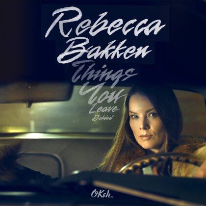 Rebekka Bakken - Things You Leave Behind
