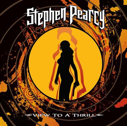 Stephen Pearcy (Ratt) - View To A Thrill (Gatefold, LP)